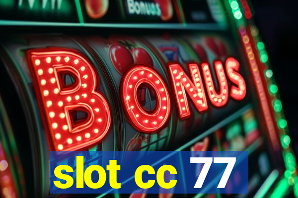 slot cc 77